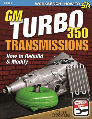 GM Turbo 350 Trans How To Rebuild and Modify