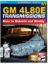 How To Rebuild & Modify GM 4L80E Transmissions