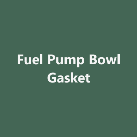 Picture for category Fuel Pump Bowl Gasket