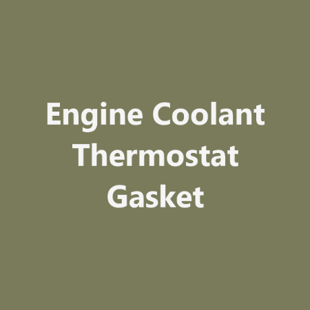 Picture for category Engine Coolant Thermostat Gasket