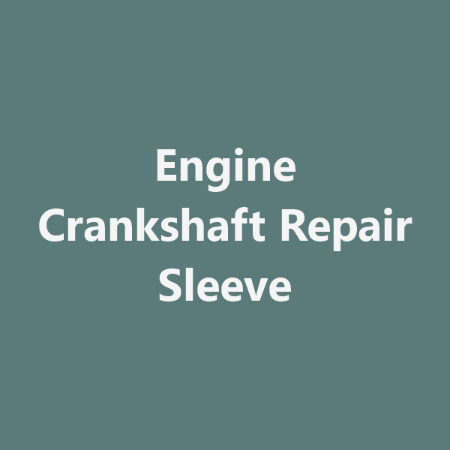 Picture for category Engine Crankshaft Repair Sleeve