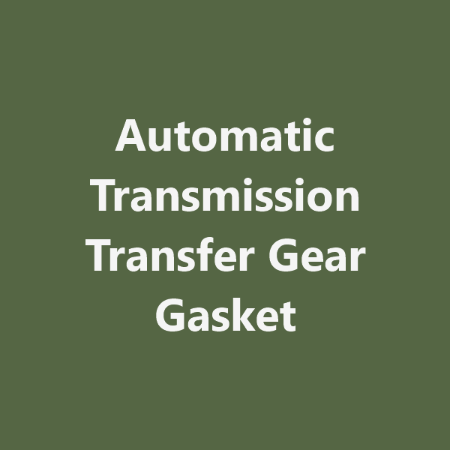 Picture for category Automatic Transmission Transfer Gear Gasket