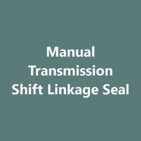 Picture for category Manual Transmission Shift Linkage Seal