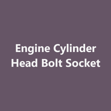 Picture for category Engine Cylinder Head Bolt Socket